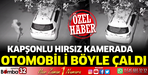 Isparta'da park halindeki otomobili çaldılar
