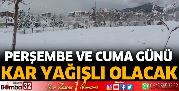 Isparta'da Perşembe ve Cuma günü kar yağışı olacak