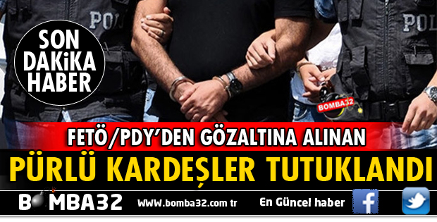 ISPARTA'DA PÜRLÜ KARDEŞLER FETÖ'DAN TUTUKLANDI