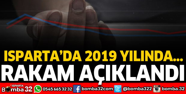 ISPARTA'DA RAKAM AÇIKLANDI
