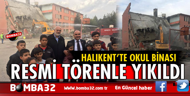 ISPARTA'DA RESMİ TÖRENLE YIKILDI