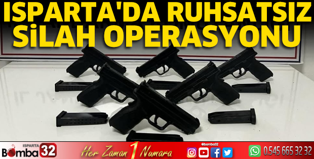 Isparta'da ruhsatsız silah operasyonu