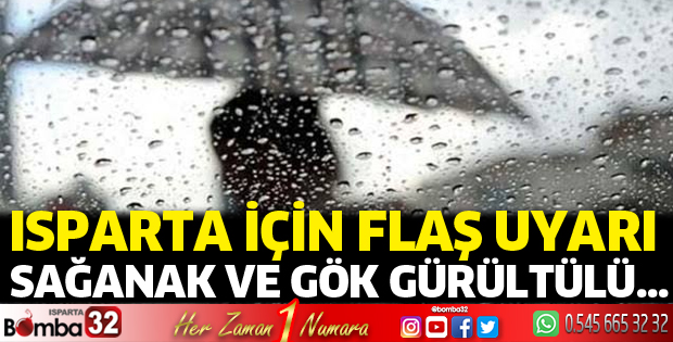 Isparta'da sağanak yağış uyarısı