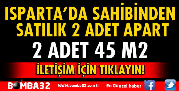 ISPARTA'DA SAHİBİNDEN SATILIK APART