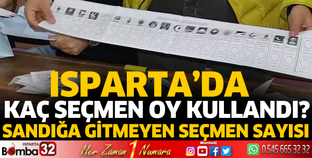 Isparta'da seçime katılım oranı Yüzde 78 