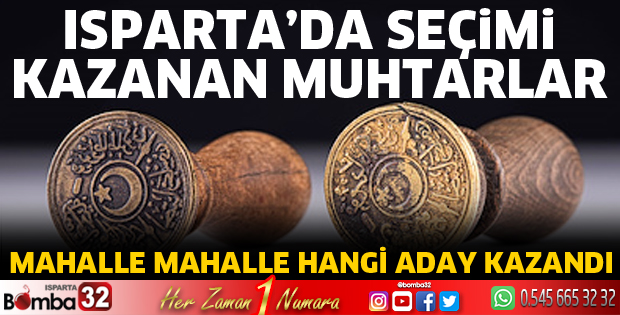 Isparta'da seçimi kazanan muhtarlar