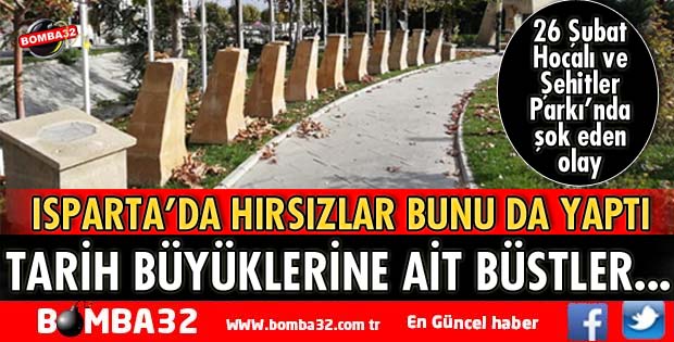 ISPARTA'DA ŞEHİTLER PARKINDA İLGİNÇ HIRSIZLIK