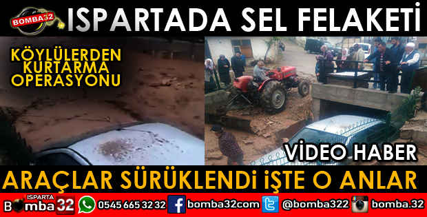 ISPARTADA SEL FELAKETİ ARAÇ SÜRÜKLENDİ