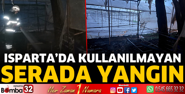Isparta'da serada yangın