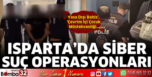 Isparta'da siber suç operasyonları