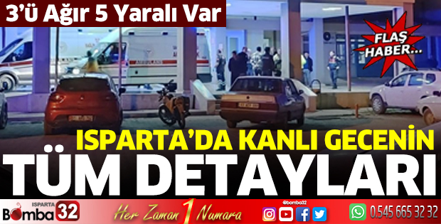 Isparta'da silahlı çatışmanın tüm detayları 