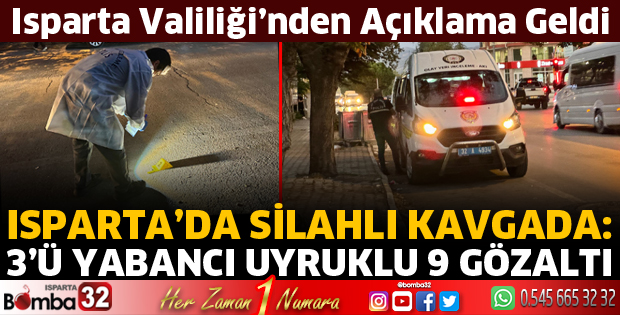 Isparta'da silahlı kavgada 9 şüpheli gözaltında