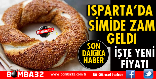 ISPARTA'DA SİMİDE ZAM!