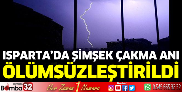 Isparta'da şimşek çakması görüntülendi