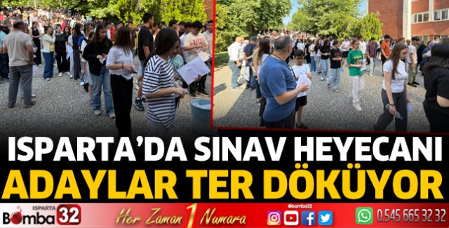 Isparta'da sınav heyecanı