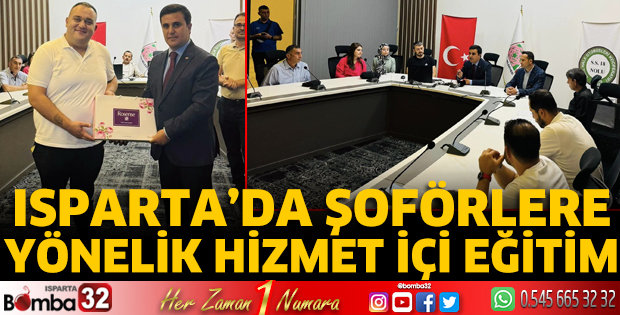 Isparta'da şoförlere yönelik hizmet içi eğitim