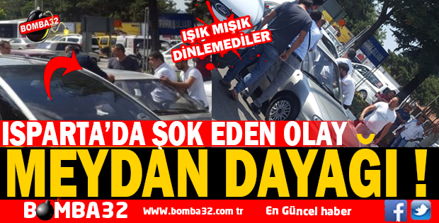 ISPARTA'DA  ŞOK EDEN OLAY 