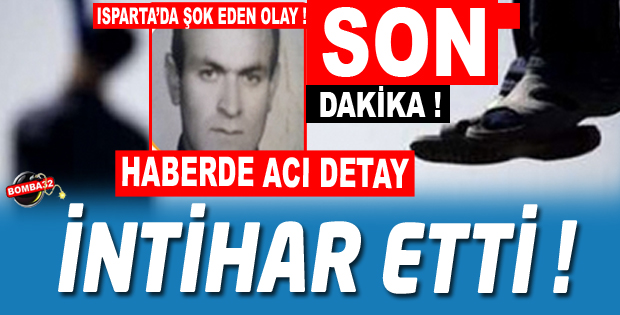 Isparta'da Şok İntihar!