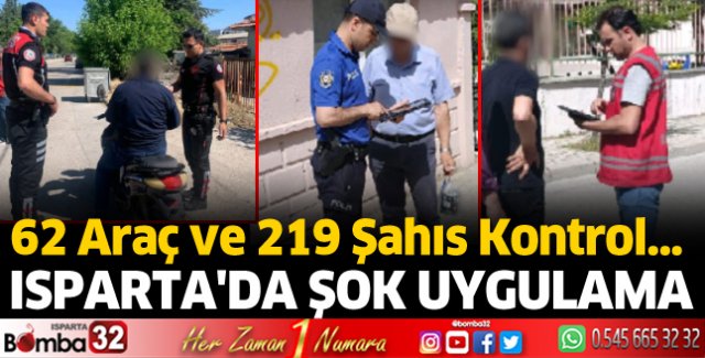 Isparta'da şok uygulama