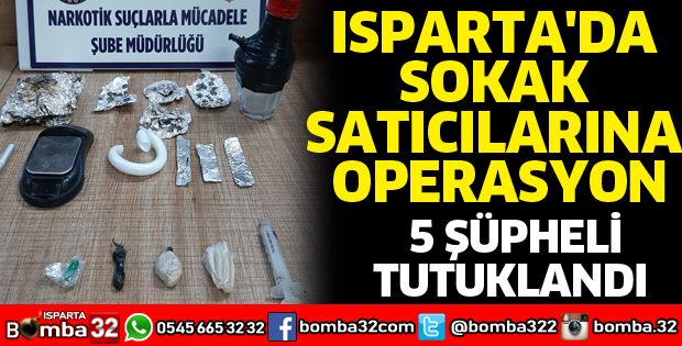 Isparta'da sokak satıcılarına operasyon