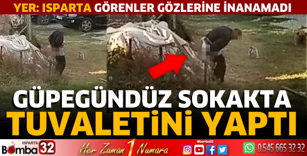 Isparta'da sokakta tuvaletini yaptı