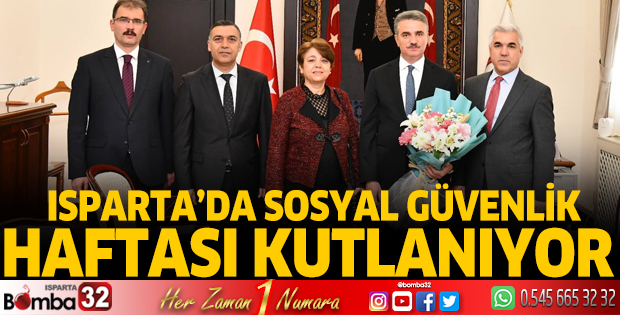 Isparta'da Sosyal Güvenlik Haftası kutlanıyor