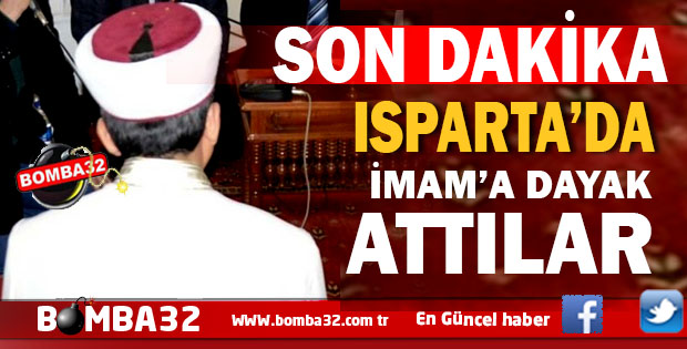 ISPARTA'DA  SURİYELİ İŞÇİLERDEN İMAMA DAYAK