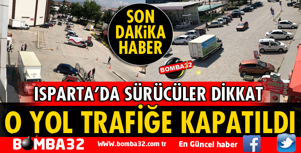 ISPARTA'DA SÜRÜCÜLER DİKKAT