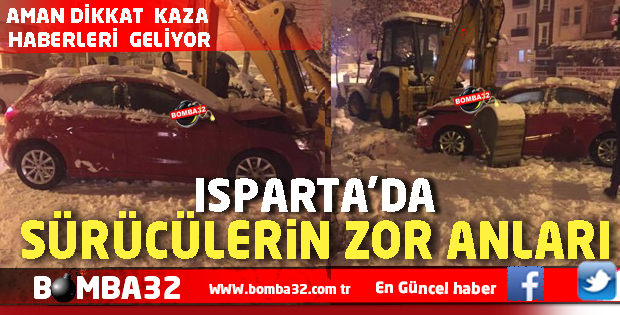 ISPARTA'DA SÜRÜCÜLERİN ZOR ANLARI 