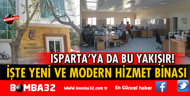 ISPARTA'DA TAPU VE KADASTRO YENİ YERİNDE HİZMETTE