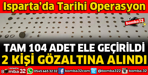 ISPARTA'DA TARİHİ ESER OPERASYONU