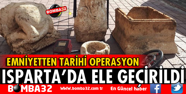 ISPARTA'DA TARİHİ OPERASYON