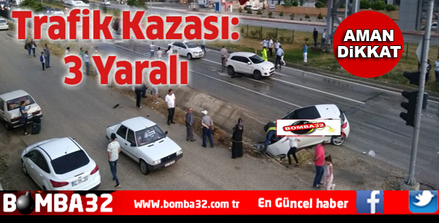 ISPARTA'DA TRAFİK KAZASI 3 YARALI
