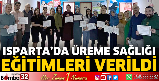 Isparta'da üreme sağlığı eğitimleri verildi