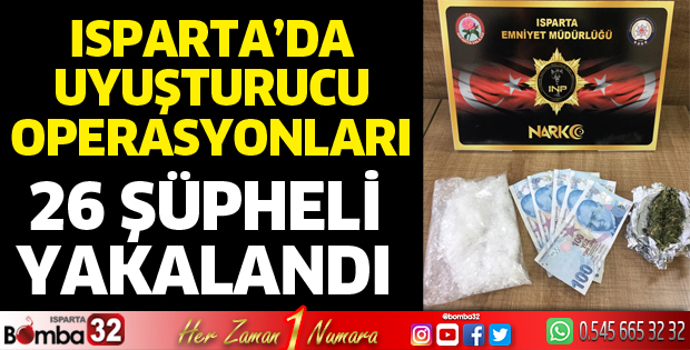 Isparta'da uyuşturucu operasyonları