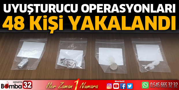 Isparta'da uyuşturucu operasyonları