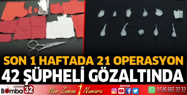 Isparta'da uyuşturucu operasyonları