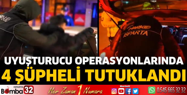 Isparta'da uyuşturucu operasyonları