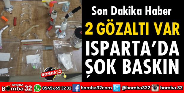 ISPARTA'DA UYUŞTURUCU OPERASYONU 2 GÖZALTI
