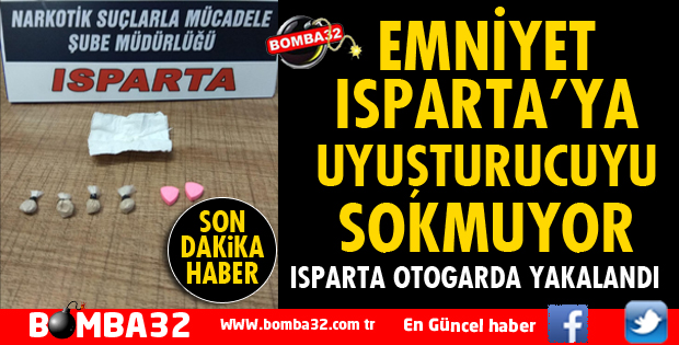 ISPARTA'DA UYUŞTURUCU OPERASYONU