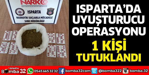 ISPARTA'DA UYUŞTURUCU OPERASYONU