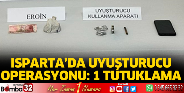 Isparta'da uyuşturucu operasyonu
