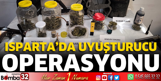 Isparta'da uyuşturucu operasyonu