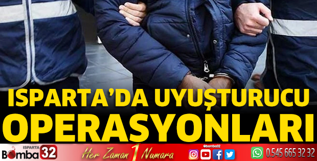 Isparta'da uyuşturucu operasyonu