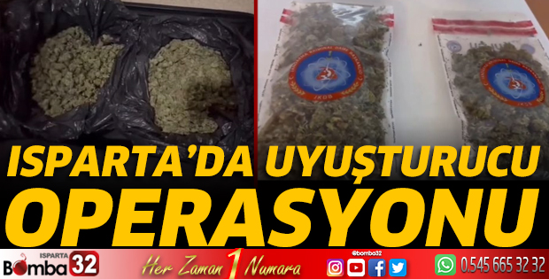Isparta'da uyuşturucu operasyonu
