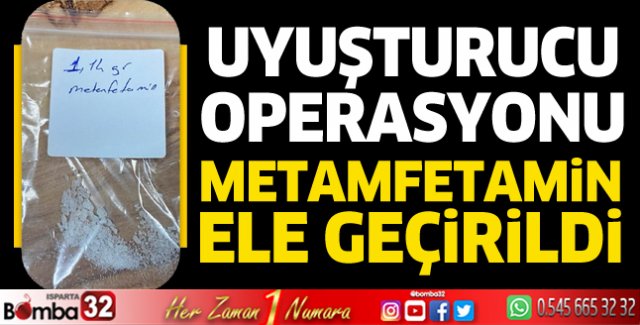 Isparta'da uyuşturucu operasyonu