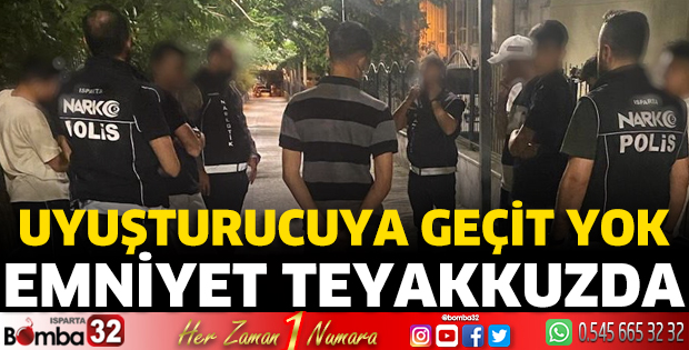 Isparta'da uyuşturucuya geçit yok