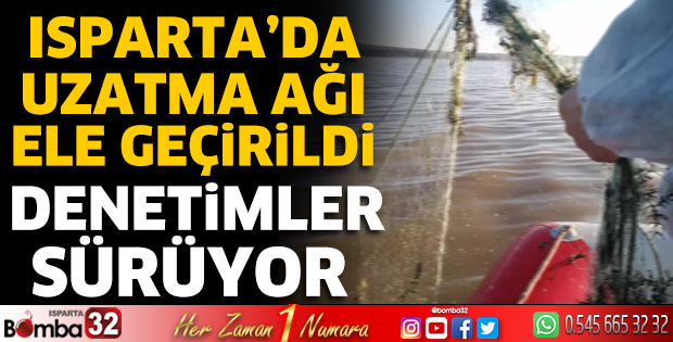 Isparta'da uzatma ağı ele geçirildi
