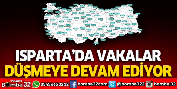 Isparta'da vakalar düşmeye devam ediyor