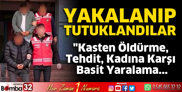 Isparta'da yakalanıp, tutuklandılar